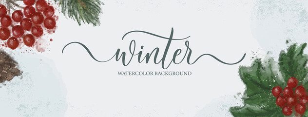 Fototapeta na wymiar Winter watercolor background. With Holly sprigs, red berries, sprig of rowan,pine cone and twig