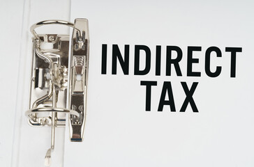 In the folder under a paper clip there is a white sheet with the inscription - Indirect tax
