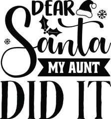 dear santa my aunt did it