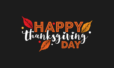 Happy thanksgiving day cute hand-drawn calligraphic lettering with orange leaves over a black background, give thank