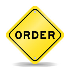 Yellow color transportation sign with word order on white background