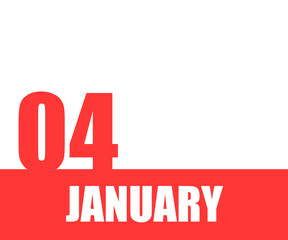 January. 04th day of month, calendar date. Red numbers and stripe with white text on isolated background. Concept of day of year, time planner, winter month