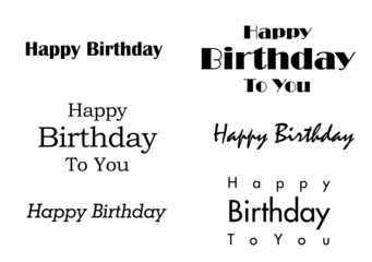 Happy Birthday text with various types of fonts from casual to formal characters. 