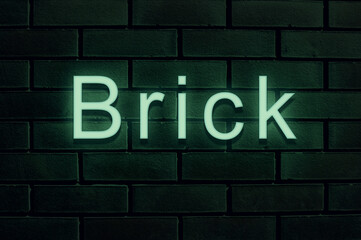 Grunge brick wall and inscription Brick as background