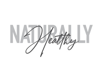 Modern, simple, minimal typographic design of a saying 