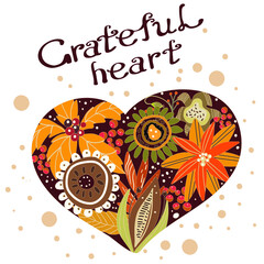 Lettering Grateful heart with hand drawing heart with floral, plant elements. Vector illustration for a congratulatory gift card, t shirt, bag, discount coupon.