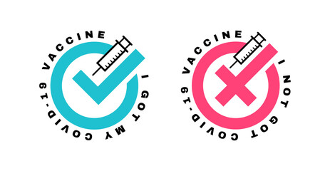 Vaccinated or not vaccinated sticker with check mark. COVID-19 vaccine shot. Logo design for medicine, health and protection. Vector illustration - obrazy, fototapety, plakaty