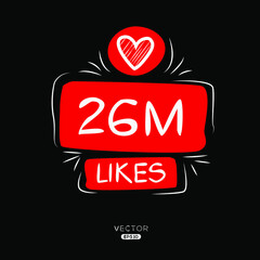 26M, 26 million likes design for social network, Vector illustration.