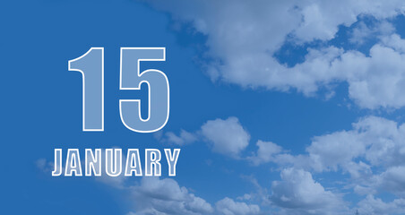 january 15. 15-th day of the month, calendar date.White numbers against a blue sky with clouds. Copy space, winter month, day of the year concept