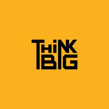 Think big typography logo design.