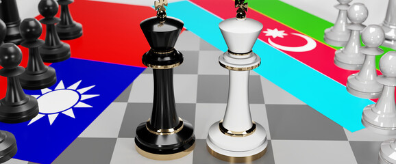 Taiwan and Azerbaijan - talks, debate, dialog or a confrontation between those two countries shown as two chess kings with flags that symbolize art of meetings and negotiations, 3d illustration