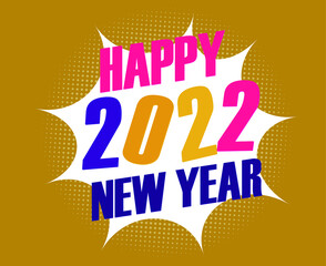 2022 Happy New Year Holiday Abstract Vector Colorful Illustration With Yellow Background