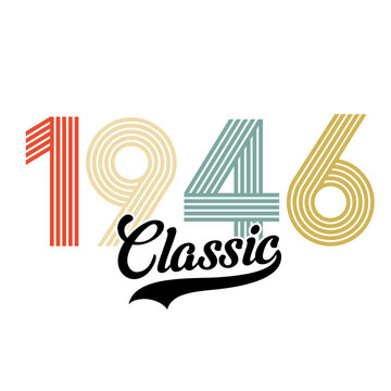 Classic 1946 , Happy Birthday vintage , Retro design