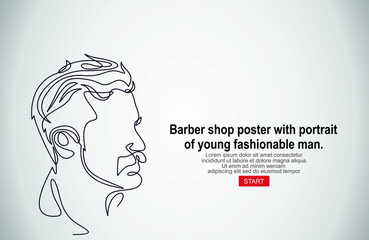 Barbershop vector barber shop poster with portrait of young fashionable man. Continuous one line drawing of man portrait. Hairstyle. Fashionable men's style