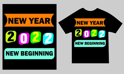 2022 Happy New Year T-Shirt Design vector graphics and typography t-shirt design template for t-shirt print design