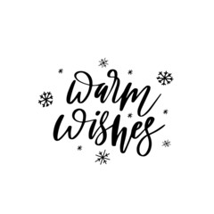 Warm wishes hand-drawn Christmas lettering. Brushpen illustration for posters, banners, cards, ads. Modern calligraphy quote on white background