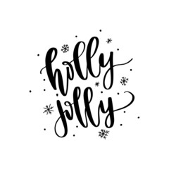 Fototapeta premium Holly jolly hand-drawn Christmas lettering. Brushpen illustration for posters, banners, cards, ads. Modern calligraphy quote. Vector clipart on white background. 