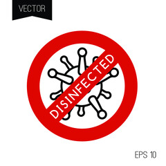 Sticker or door sign. Covid-19 disinfected area. Clean surrounding.