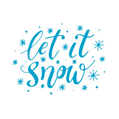 Let it snow winter hand lettering. Blue letters and snowflakes. Calligraphy card sticker graphic design element.  Lettering logo. Typography for winter holidays. vector illustration