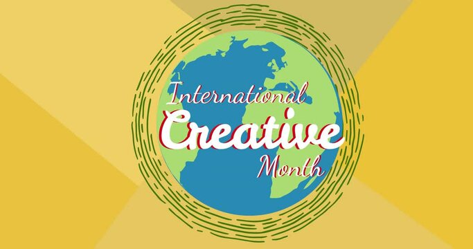 Animation of international creative month text on globe over yellow background