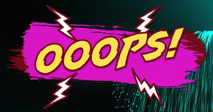 Animation of ooops text over light trails on black background