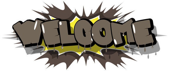 Welcome. Comic book word text on abstract comics background. Retro pop art style illustration.
