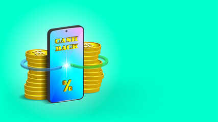 Economic poster sample with blank space. 3d smartphone, stacks of gold coins with a dollar sign, cash back inscription and translucent arrows