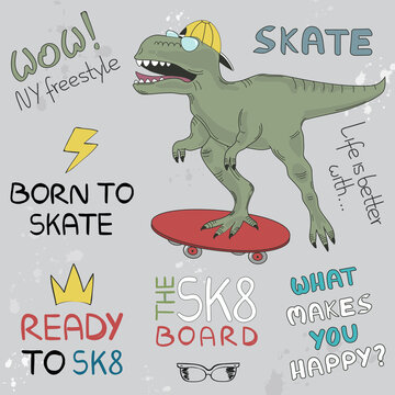 Dinosaur skateboarding. Graphics slogan set isolated on gray background. Trendy hand drawn typography for label, t shirt and print template. Creative kids painting art concept, vector illustration