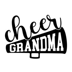 cheer grandma background lettering calligraphy,inspirational quotes,illustration typography,vector design