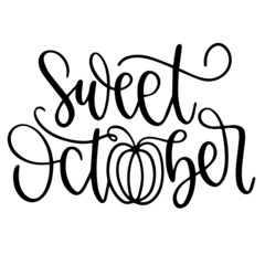 sweet october background lettering calligraphy,inspirational quotes,illustration typography,vector design