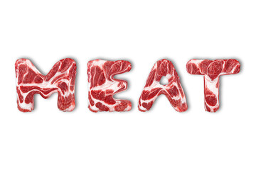 The inscription meat is made up of letters made from meat,isolated on a white background