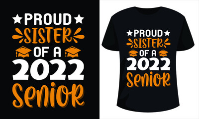 Proud  sister of a 2022 Senior - Graduation T-shirt design ready to print