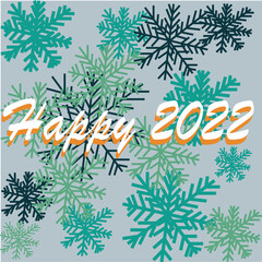 Fototapeta na wymiar new year,happy new year,happy new year 2022,2022,snowflakes,holidays,happy holidays,snowflakes,snow, snow inscriptions,emerald,blue,green,gray,white