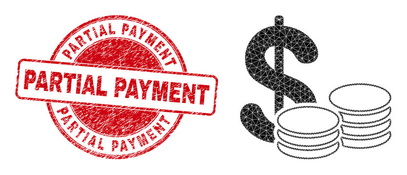 Low-Poly triangulated cash symbol illustration with PARTIAL PAYMENT textured seal print. Red stamp seal contains Partial Payment title inside round it. Cash icon is filled with triangles.