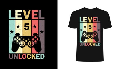 Level Five Unlocked-Gamer t-shirt design. Gaming retro t shirt design. Video game t shirt designs, Retro video game t shirts, Print for posters, clothes, advertising.