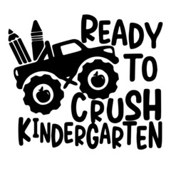 Obraz premium ready to crush kindergarten logo inspirational quotes typography lettering design