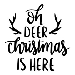 oh deer christmas is here background inspirational quotes typography lettering design