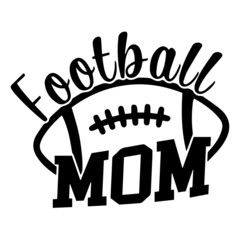 football mom logo inspirational quotes typography lettering design