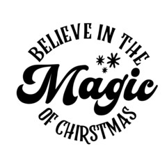 believe in the magic of christmas background inspirational quotes typography lettering design