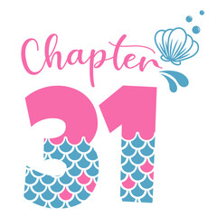 Chapter 31, Mermaid Birthday 31 years,  Number thirty one