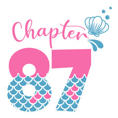 Chapter 87, Mermaid Birthday 87 years,  Number eighty seven