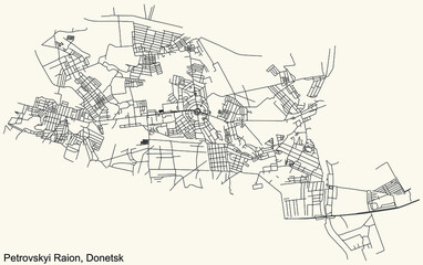 Fototapeta na wymiar Detailed navigation urban street roads map on vintage beige background of the quarter Petrovsky District of the Ukrainian regional capital city of Donetsk, Ukraine