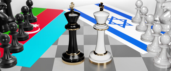 Azerbaijan and Israel - talks, debate, dialog or a confrontation between those two countries shown as two chess kings with flags that symbolize art of meetings and negotiations, 3d illustration