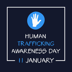 Obraz premium Human Trafficking Awareness Day, held on 11 January.
