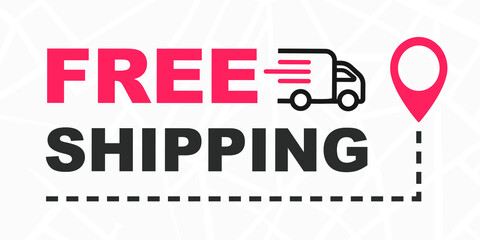 Vector Illustration Modern Free Shipping On Map Location, Shop Now Advertisement Label