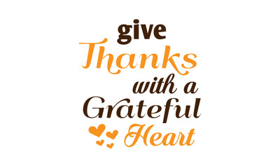 Happy Thanksgiving Day. Typography for print or use as poster, card, flyer or T Shirt