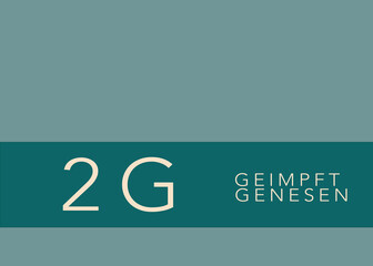 2 G Regel / geimpft/genesen