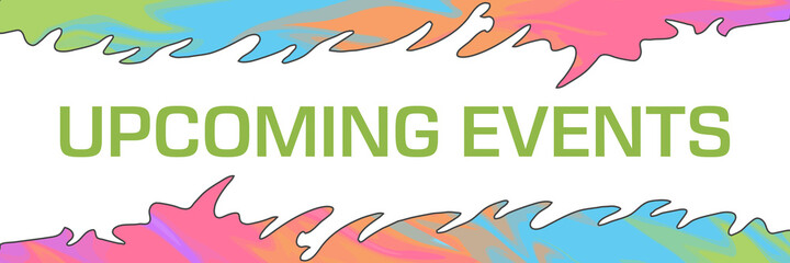 Upcoming Events Colorful Painting Top Bottom Horizontal 