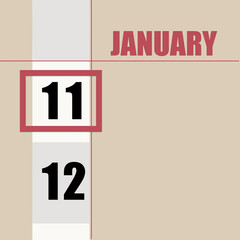 january 11. 11th day of month, calendar date.Beige background with white stripe and red square, with changing dates. Concept of day of year, time planner, winter month.