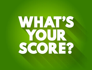 What's Your Score question text quote, concept background